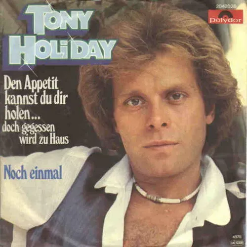 Holiday Tony - Den Appetit kannst du dir holen....