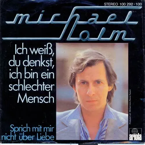 Holm Michael - Ich weiss, du denkst, ich bin ein schlechter.....