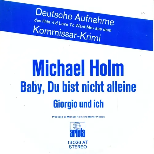 Holm Michael - Baby, du bist nicht alleine (nur Tatort-Cover)