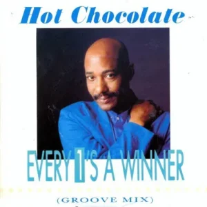 Hot Chocolate - Every 1's a winner