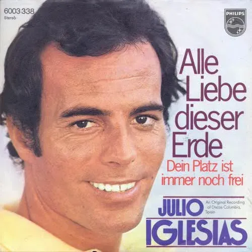 Iglesias Julio - Alle Liebe dieser Erde (PHILIPS)