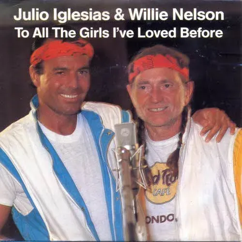 Iglesias Julio & Nelson Willie - To all the girls.. (nur Cover)