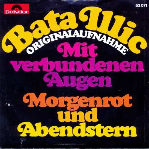 Illic Bata - Mit verbundenen Augen (POLYDOR)