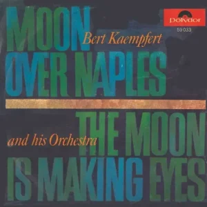 Kämpfert Bert - Moon over naples