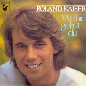 Kaiser Roland - Wohin gehst du (AK)