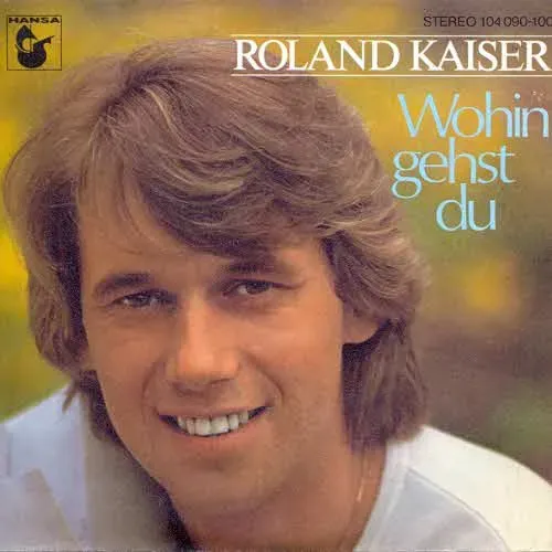 Kaiser Roland - Wohin gehst du (AK)