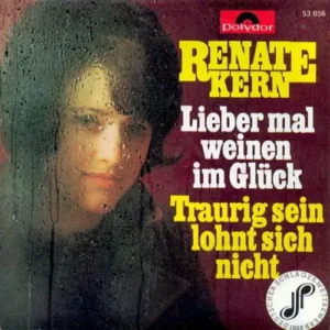 Kern Renate - Lieber mal weinen im Glück