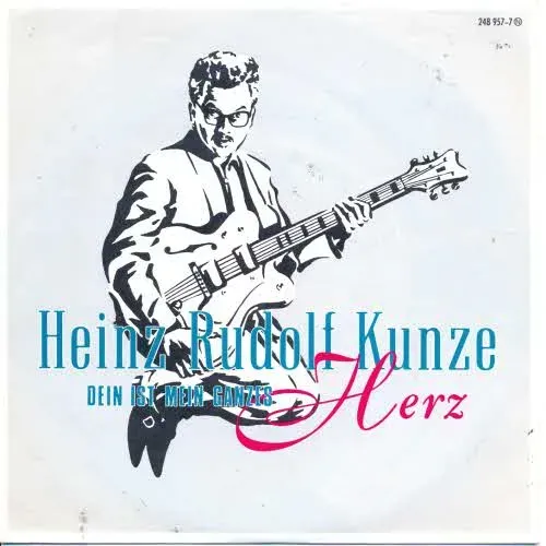 Kunze Heinz Rudolf - Dein ist mein ganzes Herz