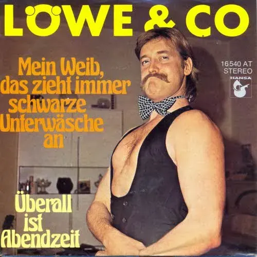 Löwe & Co - Mein Weib, das zieht immer schwarze Unterwäsche an