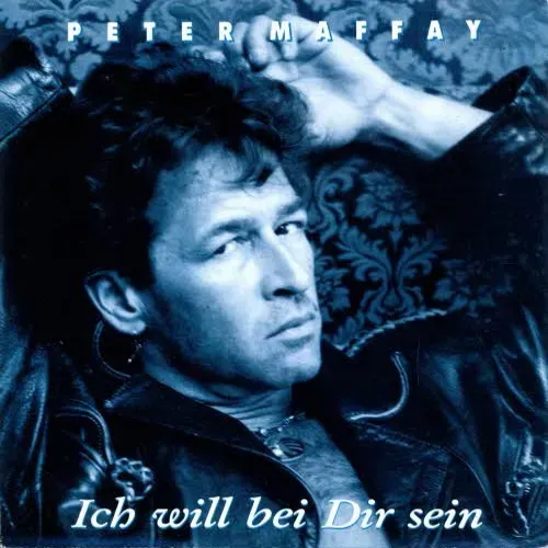 Maffay Peter - Ich will bei dir sein