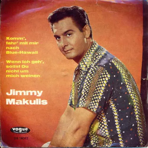 Makulis Jimmy - Komm' fahr' mit mir nach Blue-Hawaii (nur Cover)