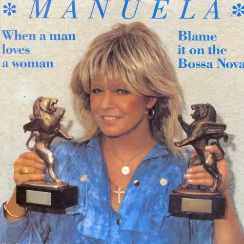 Manuela - When a man loves a woman / Blame it on the Bossa Nova
