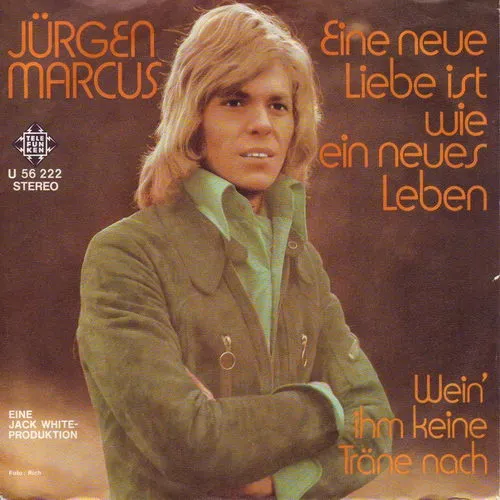 Marcus Jürgen - Eine neue Liebe ist wie ein neues Leben