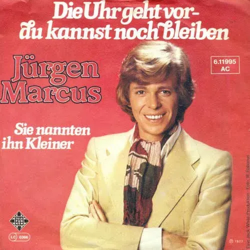 Marcus Jürgen - Die Uhr geht vor - du kannst noch bleiben