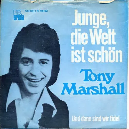 Marshall Tony - Junge, die Welt ist schön (holl. Pressung)