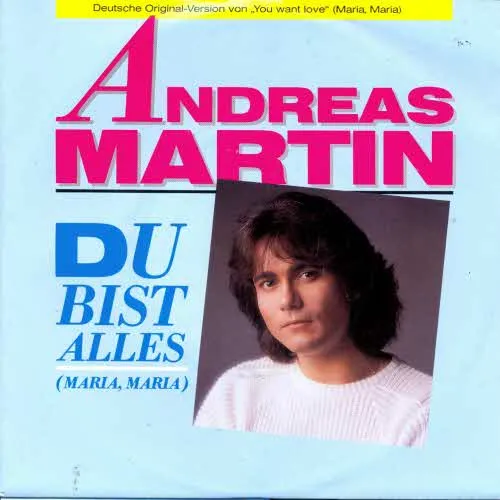 Martin Andreas - Du bist alles (Maria, Maria)
