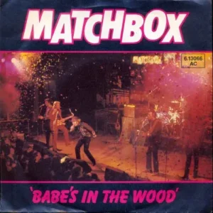Matchbox - Babe's in the wood