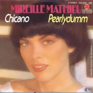 Mathieu Mireille - Chicano / Pearlydumm
