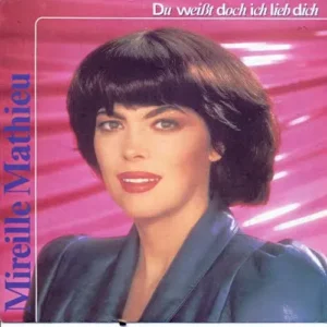 Mathieu Mireille - Du weisst doch, ich lieb' dich