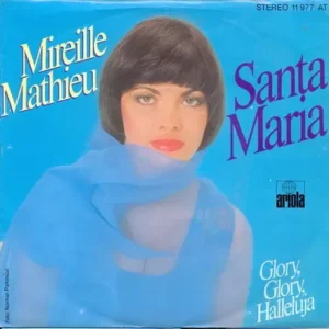 Mathieu Mireille - Santa Maria