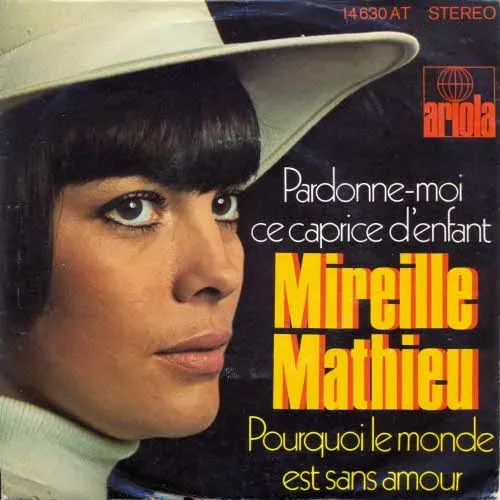 Mathieu Mireille - Pardonne-moi ce caprice d'enfant
