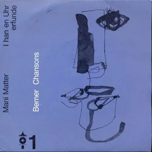 Matter Mani -  I han en Uhr erfunde (Berner Chansons)