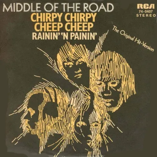 Middle of the road - Chirpy chirpy cheep cheep