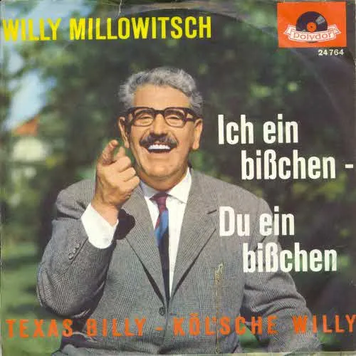 Millowitsch Willy - Ich ein bisschen - du ein bisschen