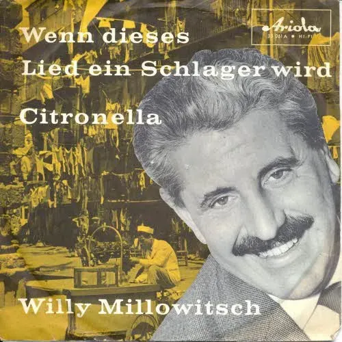 Millowitsch Willy - Wenn dieses Lied ein Schlager wird