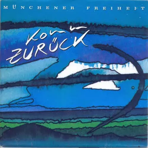 Münchener Freiheit - Komm zurück