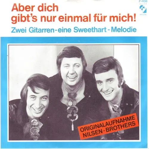 Nilsen-Brothers - Aber dich, gibt's nur einmal für mich