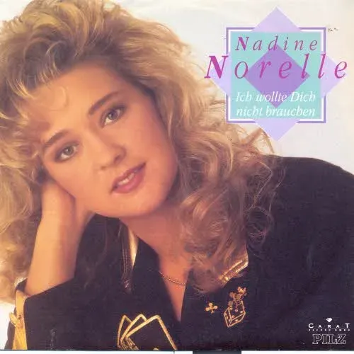 Norelle Nadine - Ich wollte dich nicht brauchen