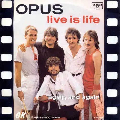 Opus - Live is life (österr. Pressung)