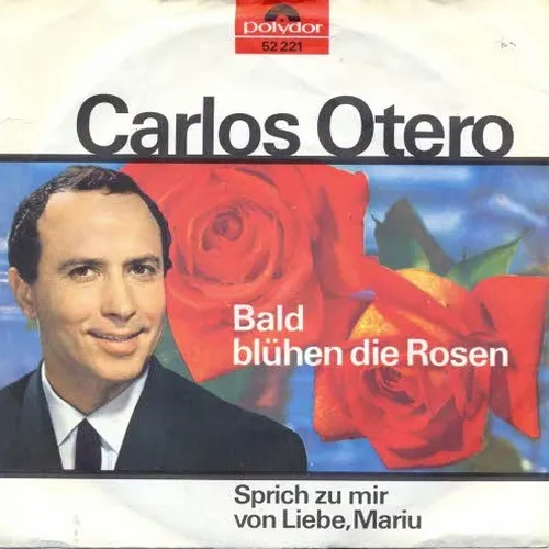 Otero Carlos - Bald blühen die Rosen