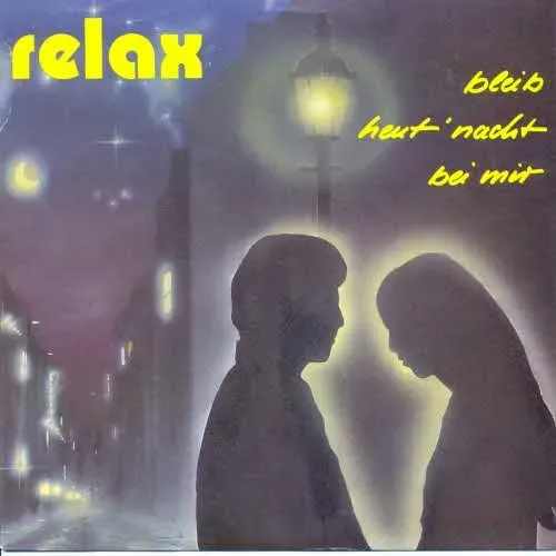 Relax - Bleib heut' nacht bei mir