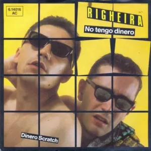 Righeira - No tengo dinero