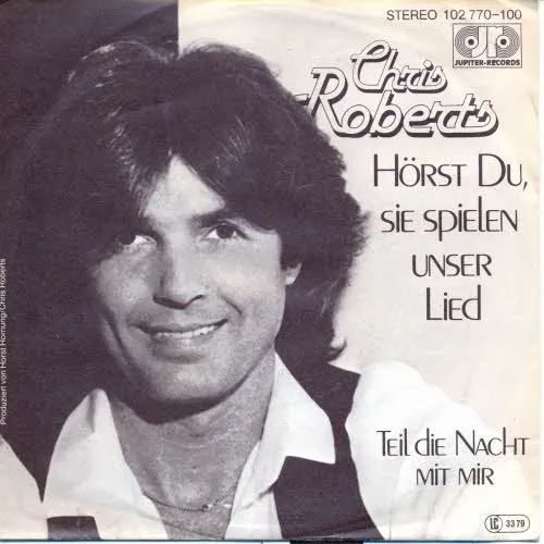 Roberts Chris - Hörst du, sie spielen unser Lied