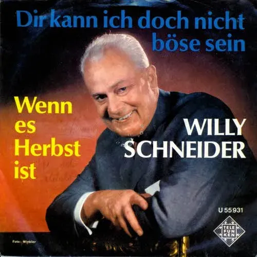 Schneider Willy - Dir kann ich doch nicht böse sein