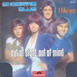 Shocking Blue - Out of sight, out of mind (AT-Pressung)