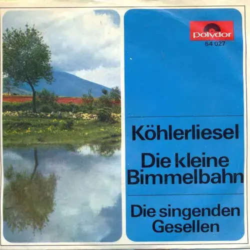 Singende Gesellen - Köhlerliesel