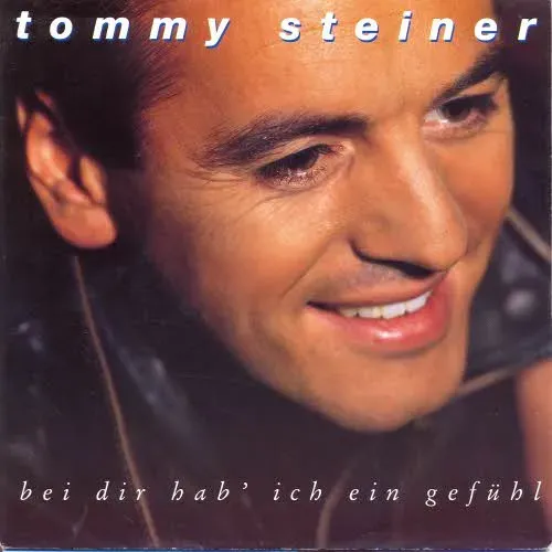 Steiner Tommy - Bei dir hab' ich ein Gefühl