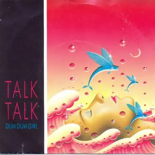 Talk Talk - Dum dum girl