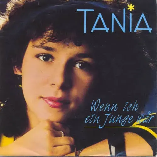 Tania - Wenn ich ein Junge wär'
