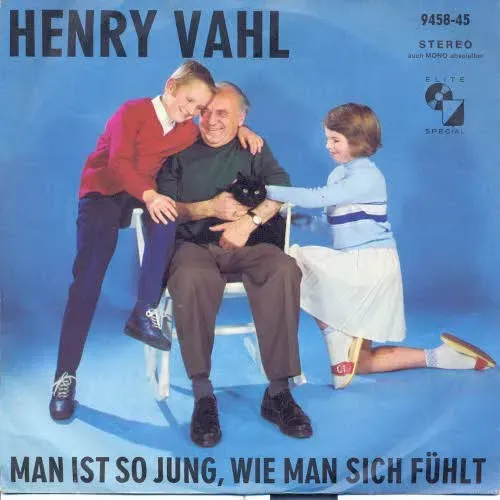 Vahl Henry - Man ist so jung, wie man sich fühlt