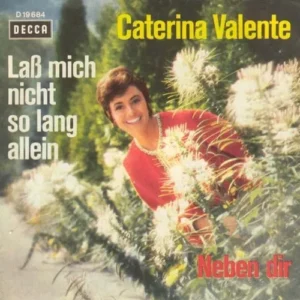 Valente Caterina - Lass mich nicht so lang allein