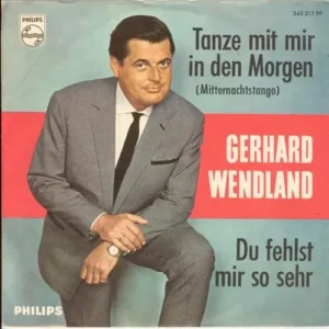 Wendland Gerhard - Tanze mit mir in den Morgen