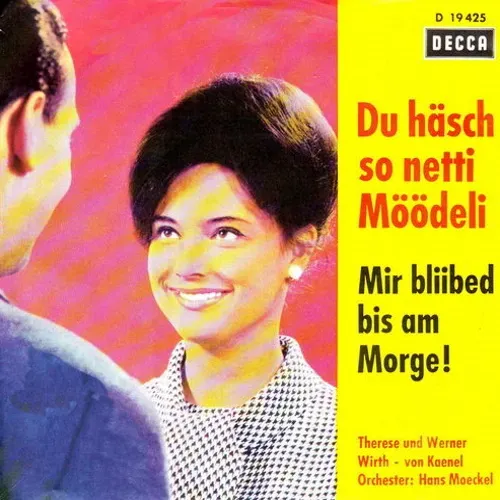 Wirth Therese & Werner - Du häsch so netti Mödeli