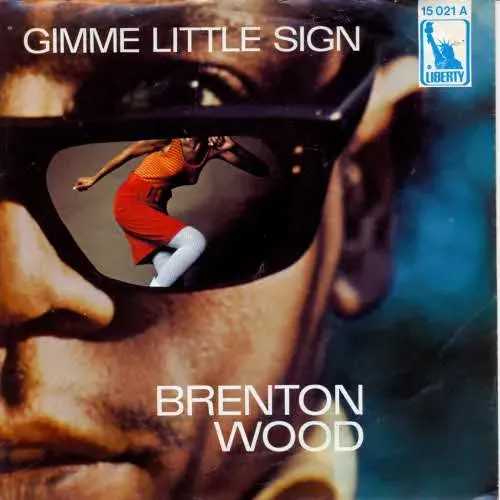 Wood Brenton - Gimme little sign (nur Cover)