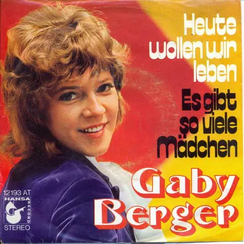 Berger Gaby - Heute wollen wir leben