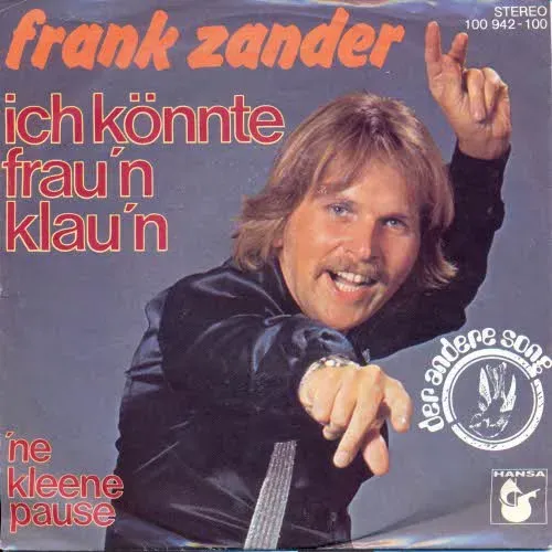 Zander Frank - Ich könnte Frau'n klau'n